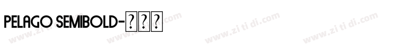 Pelago Semibold字体转换 Pelago Semibold字体转换